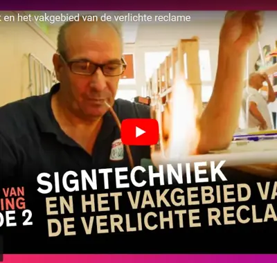 Afbeelding Signtechniek-  video over vakgebied verlichte reclame